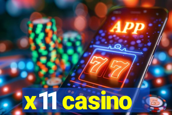 x11 casino