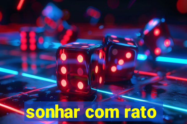 sonhar com rato