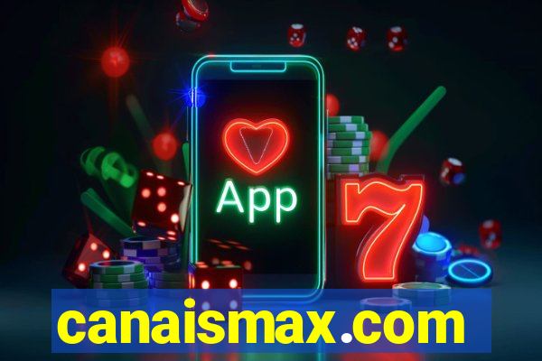 canaismax.com