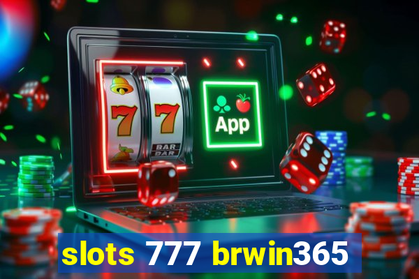 slots 777 brwin365