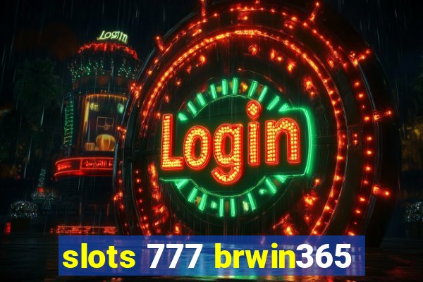 slots 777 brwin365