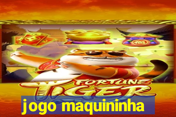 jogo maquininha