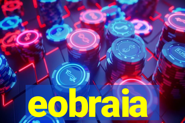 eobraia