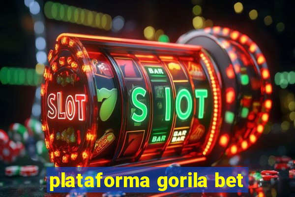 plataforma gorila bet