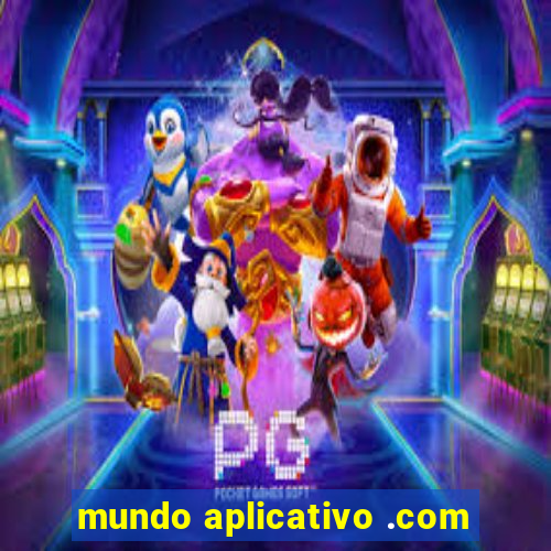 mundo aplicativo .com