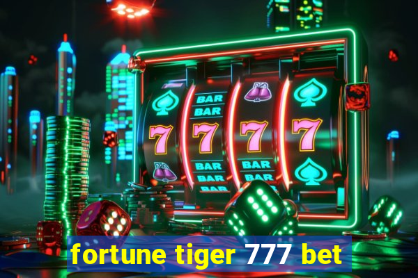 fortune tiger 777 bet