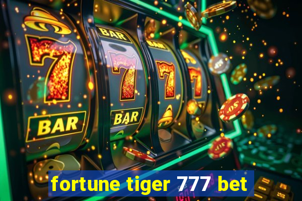 fortune tiger 777 bet