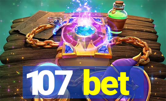 107 bet