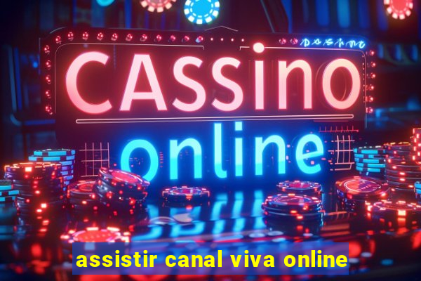 assistir canal viva online