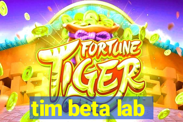 tim beta lab