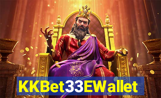 KKBet33EWallet