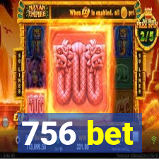 756 bet