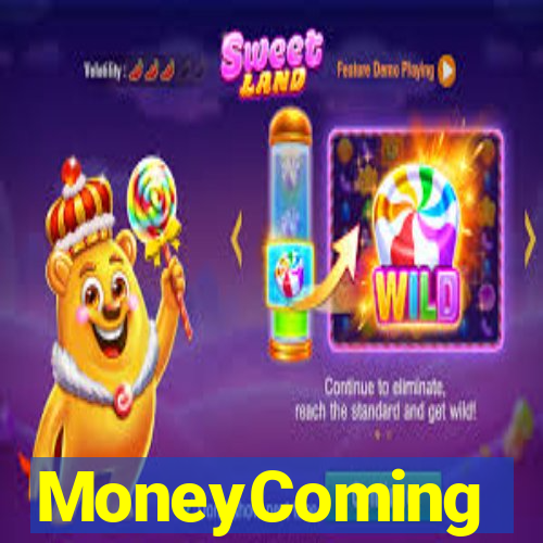 MoneyComing