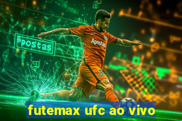 futemax ufc ao vivo