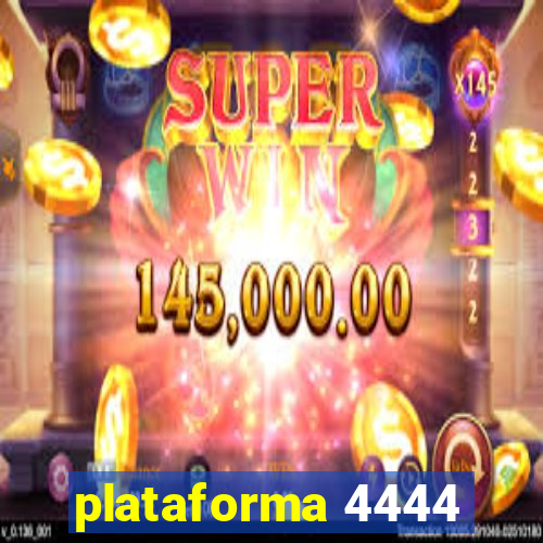 plataforma 4444