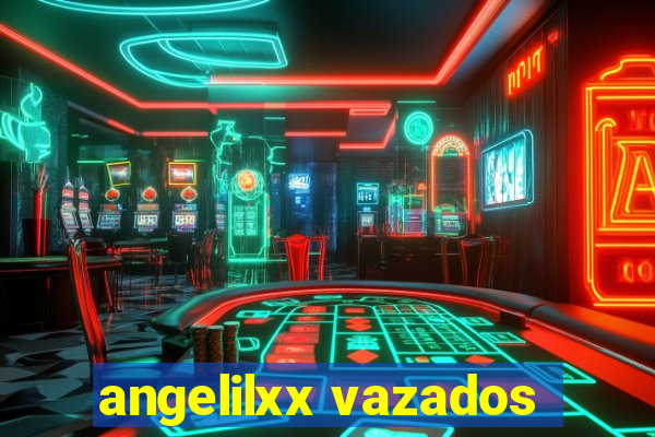 angelilxx vazados