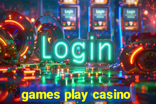 games play casino