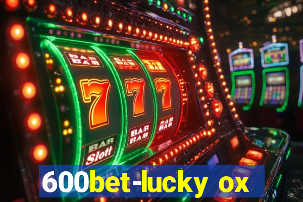 600bet-lucky ox