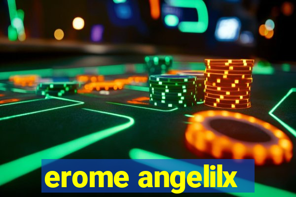 erome angelilx