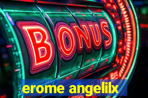 erome angelilx