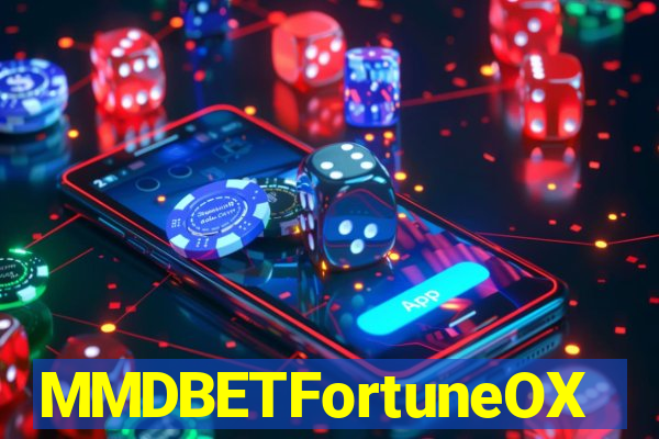 MMDBETFortuneOX