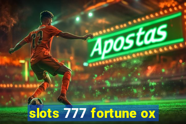 slots 777 fortune ox