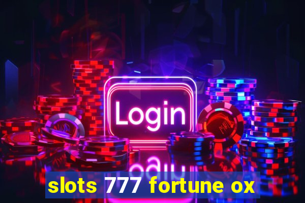 slots 777 fortune ox