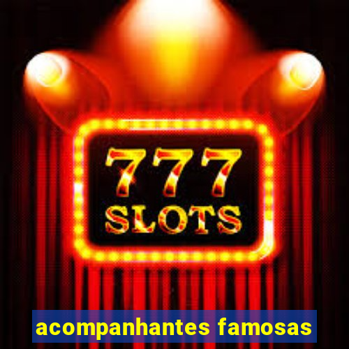 acompanhantes famosas