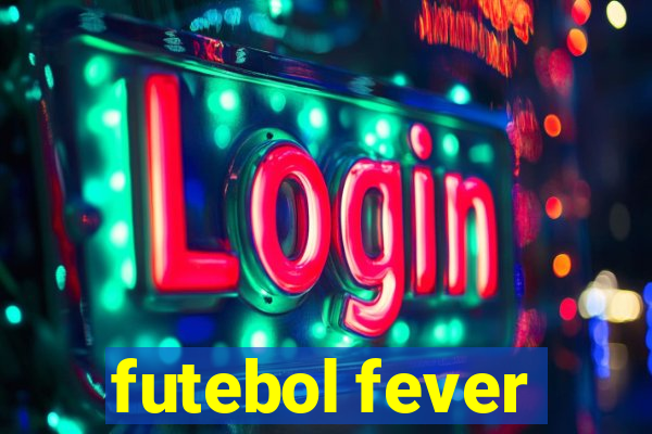 futebol fever