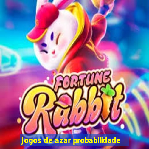 jogos de azar probabilidade