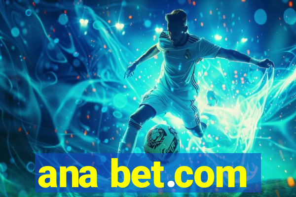 ana bet.com