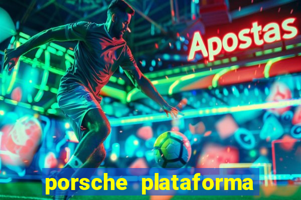 porsche plataforma de jogos