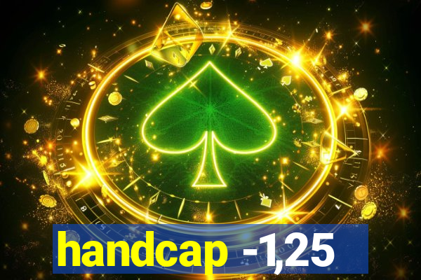 handcap -1,25