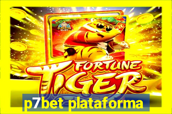 p7bet plataforma