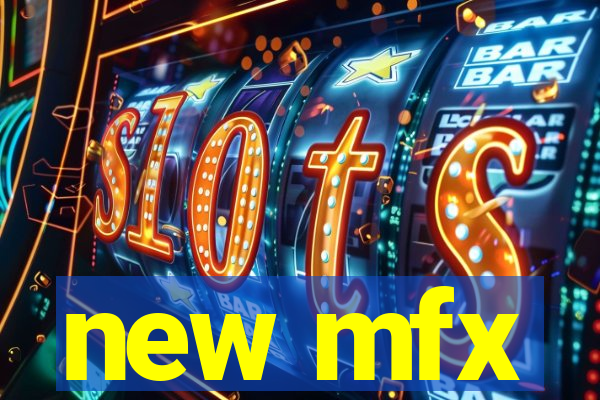 new mfx