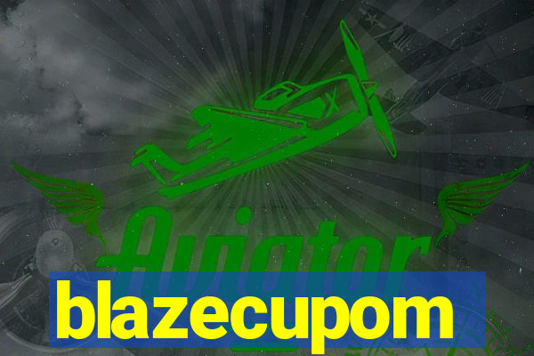 blazecupom