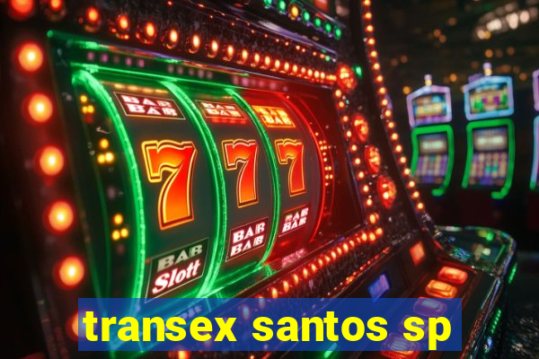 transex santos sp