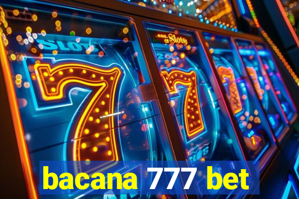 bacana 777 bet