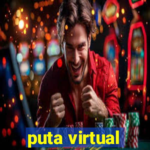 puta virtual