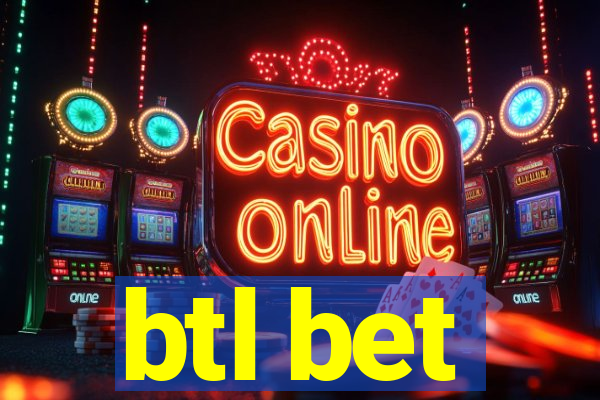 btl bet