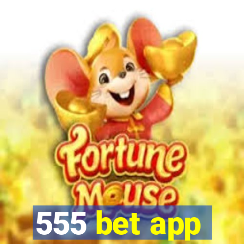 555 bet app