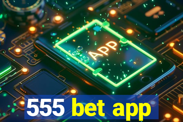 555 bet app