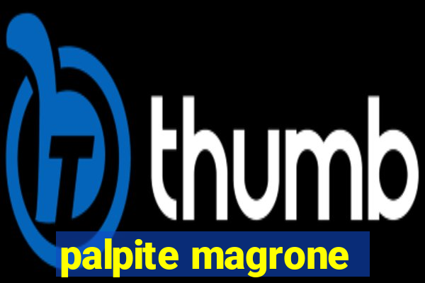 palpite magrone