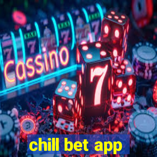 chill bet app