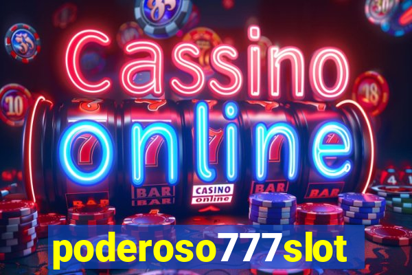 poderoso777slots