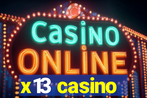 x13 casino