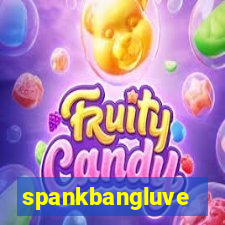 spankbangluve