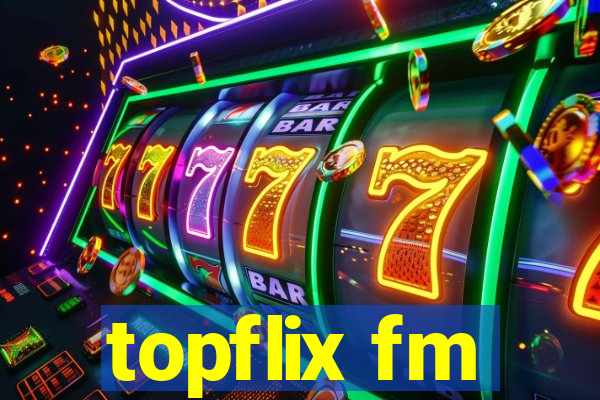 topflix fm