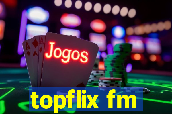 topflix fm