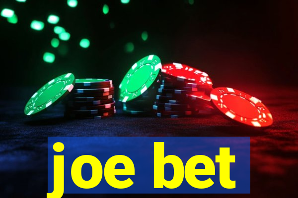 joe bet